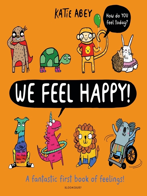 Title details for We Feel Happy by Katie Abey - Available